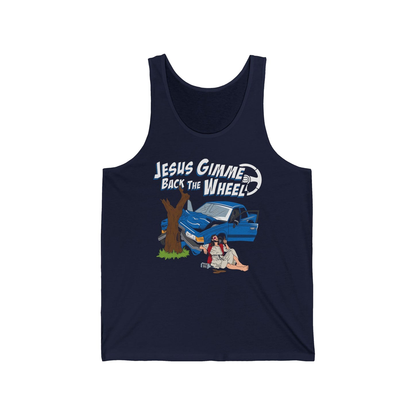 Jesus Gimme Back The Wheel - Unisex Tank