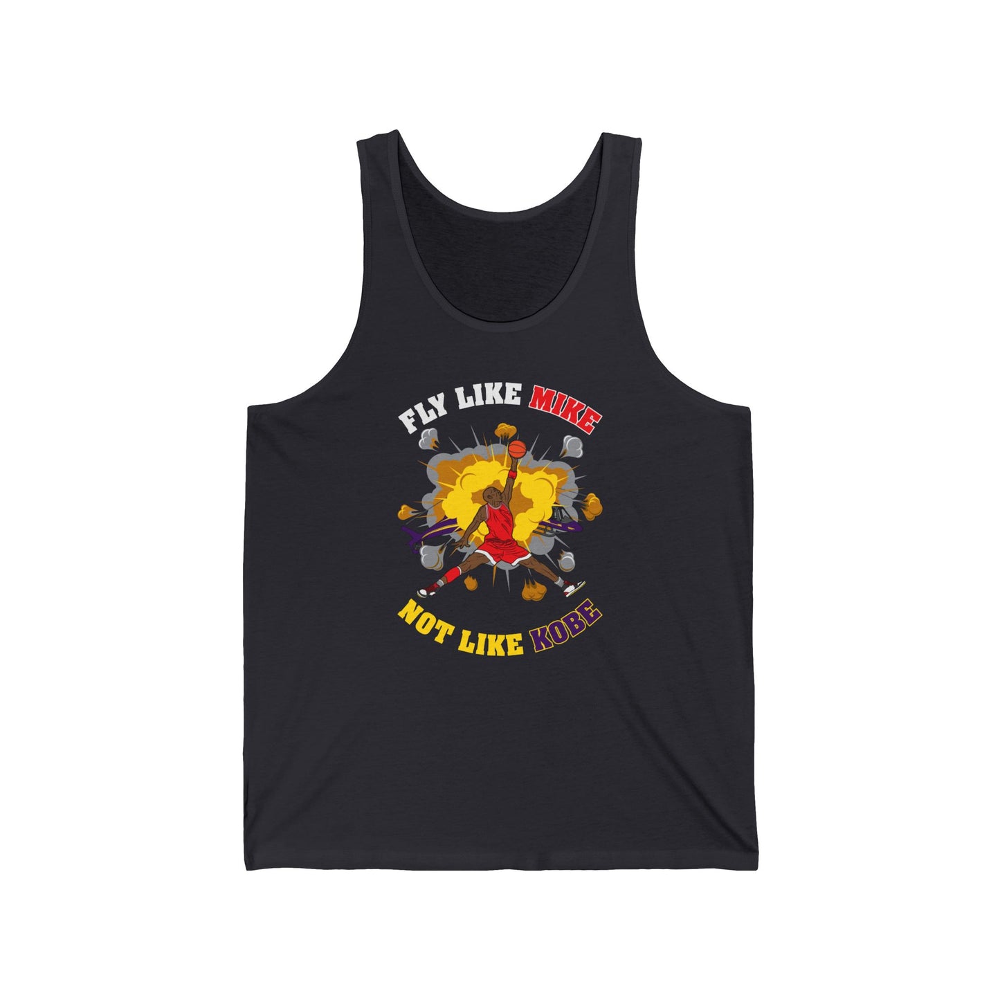 Fly Like Mike Not Like Kobe - Unisex Tank
