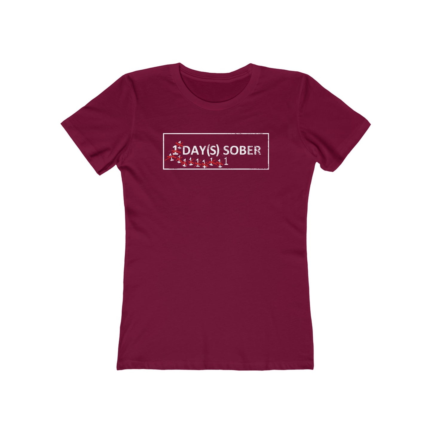 1 Day(s) Sober - Women’s T-Shirt