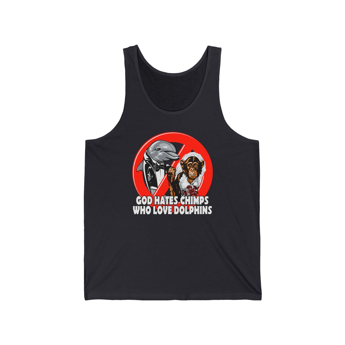 God Hates Chimps Who Love Dolphins - Unisex Tank