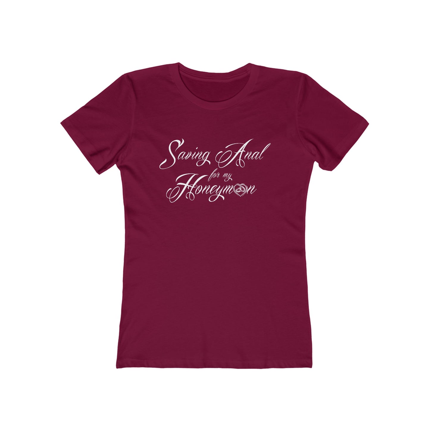 Saving Anal For My Honeymoon - Women's T-Shirt
