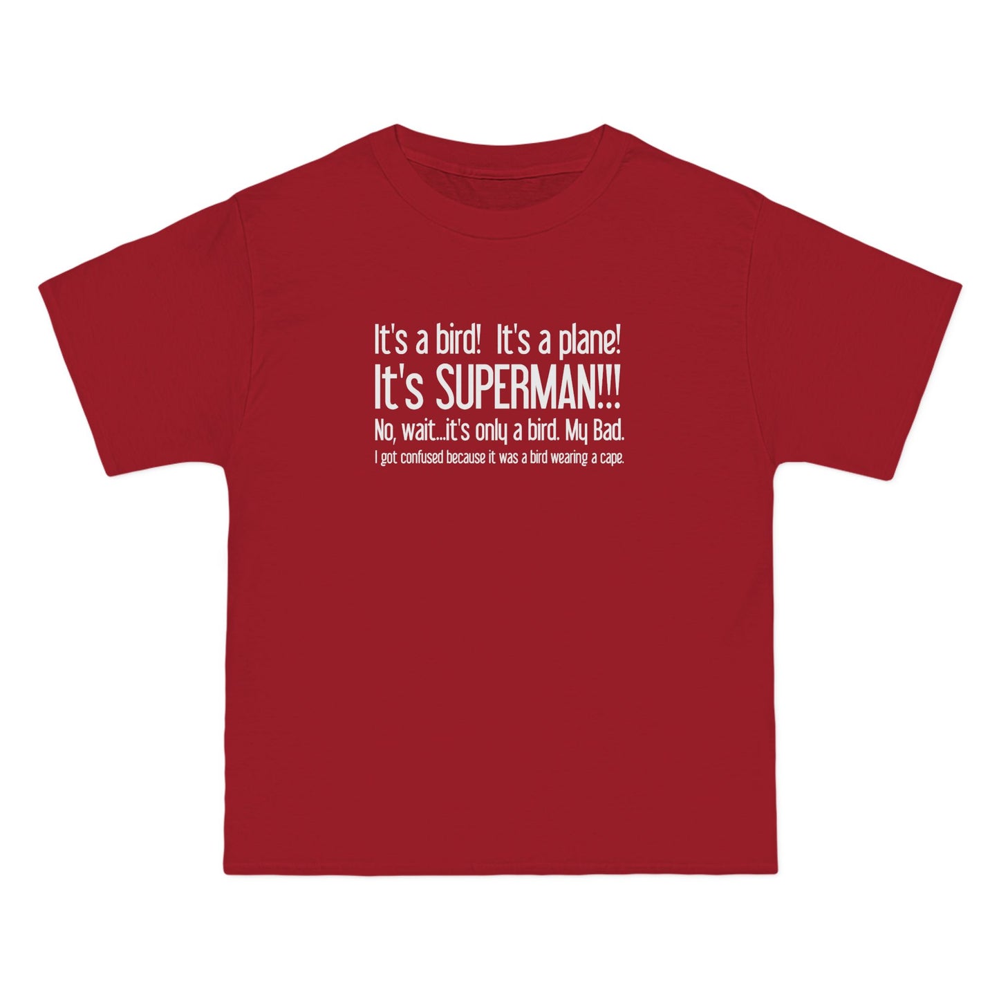 It's A Bird! It's A Plane! It's Superman!!! - Men's Heavyweight T-Shirt