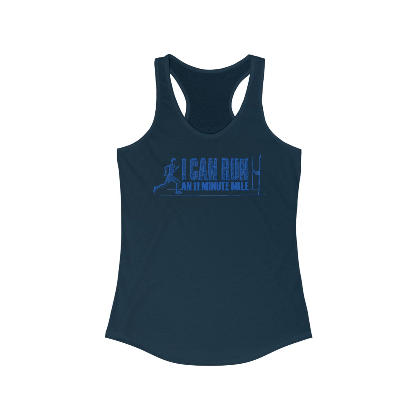 I Can Run An 11 Minute Mile - Women’s Racerback Tank