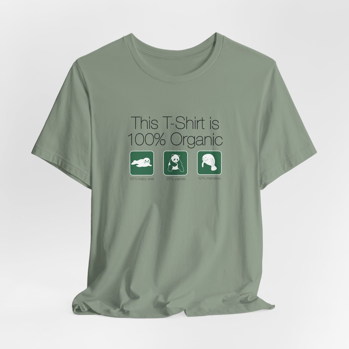 This Shirt Is 100% Organic - 65% Baby Seal 25% Panda 10% Manatee - Men's T-Shirt