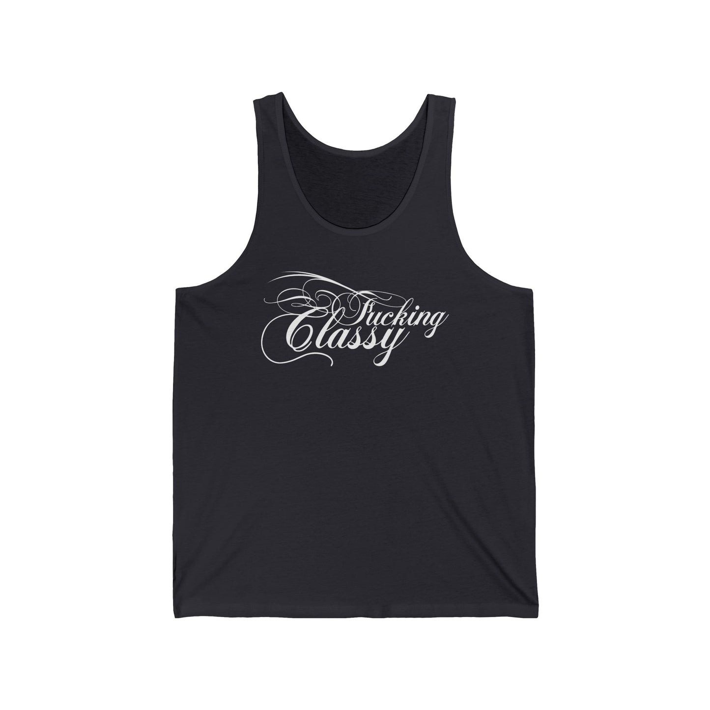 Fucking Classy - Unisex Tank