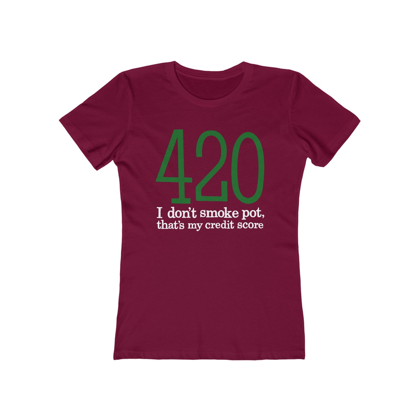 420 - I Don't Smoke Pot - Women’s T-Shirt