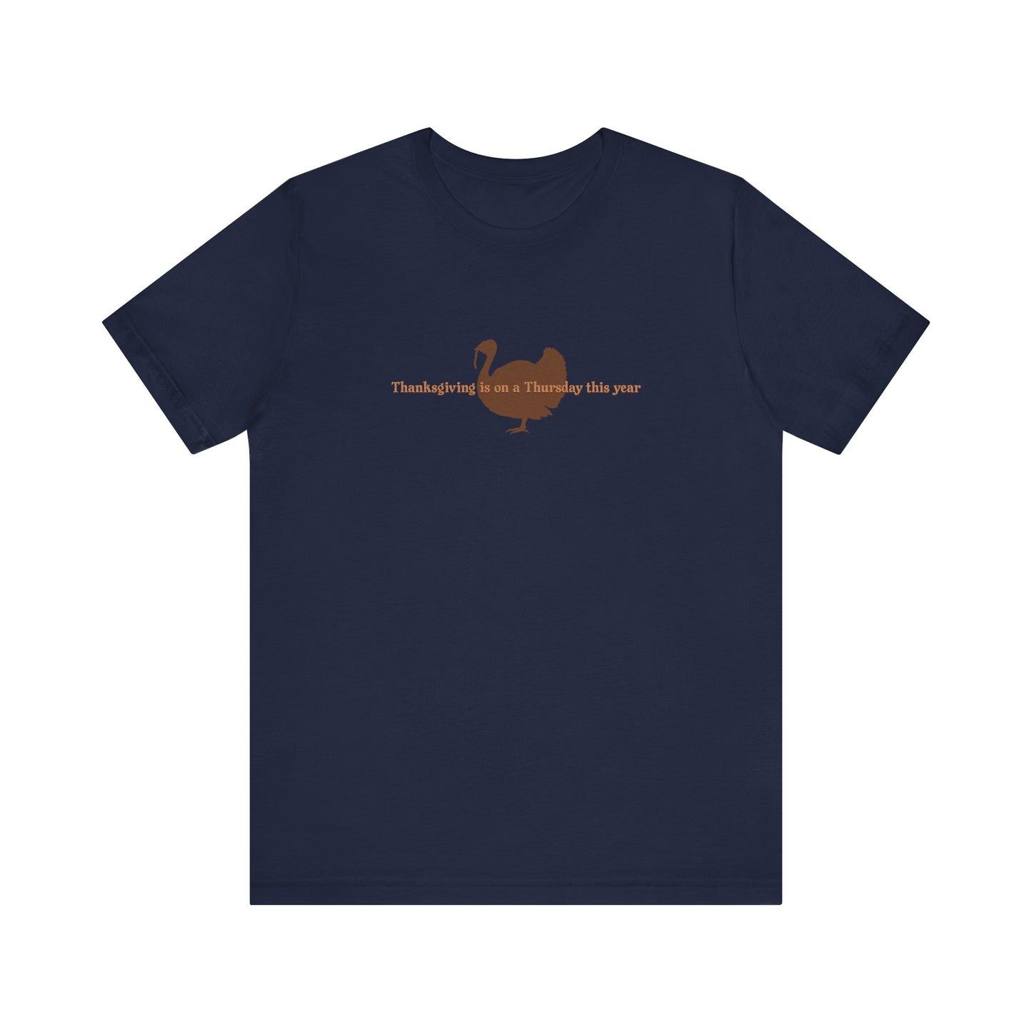 Thanksgiving Is On A Thursday This Year - Men's T-Shirt