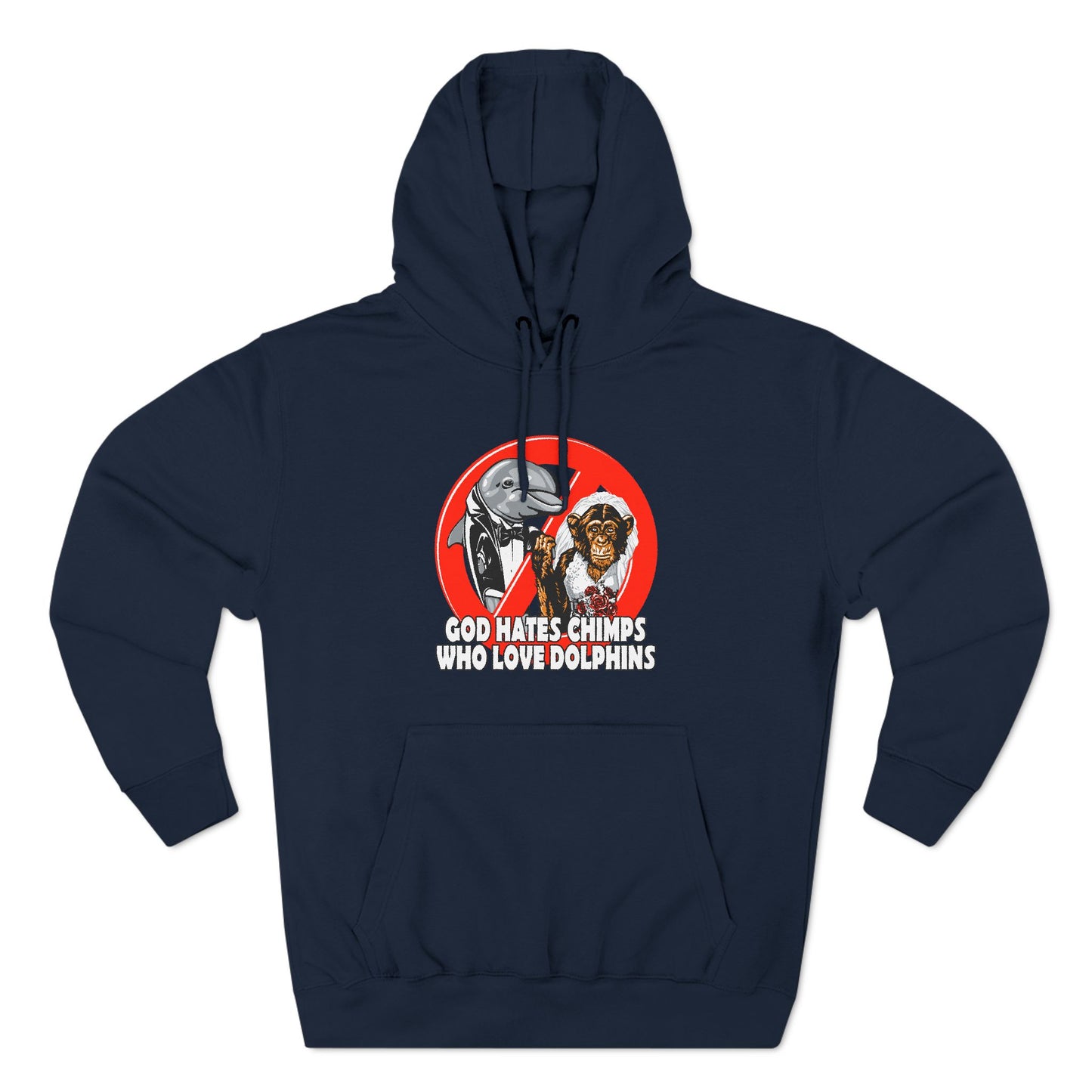God Hates Chimps Who Love Dolphins - Hoodie