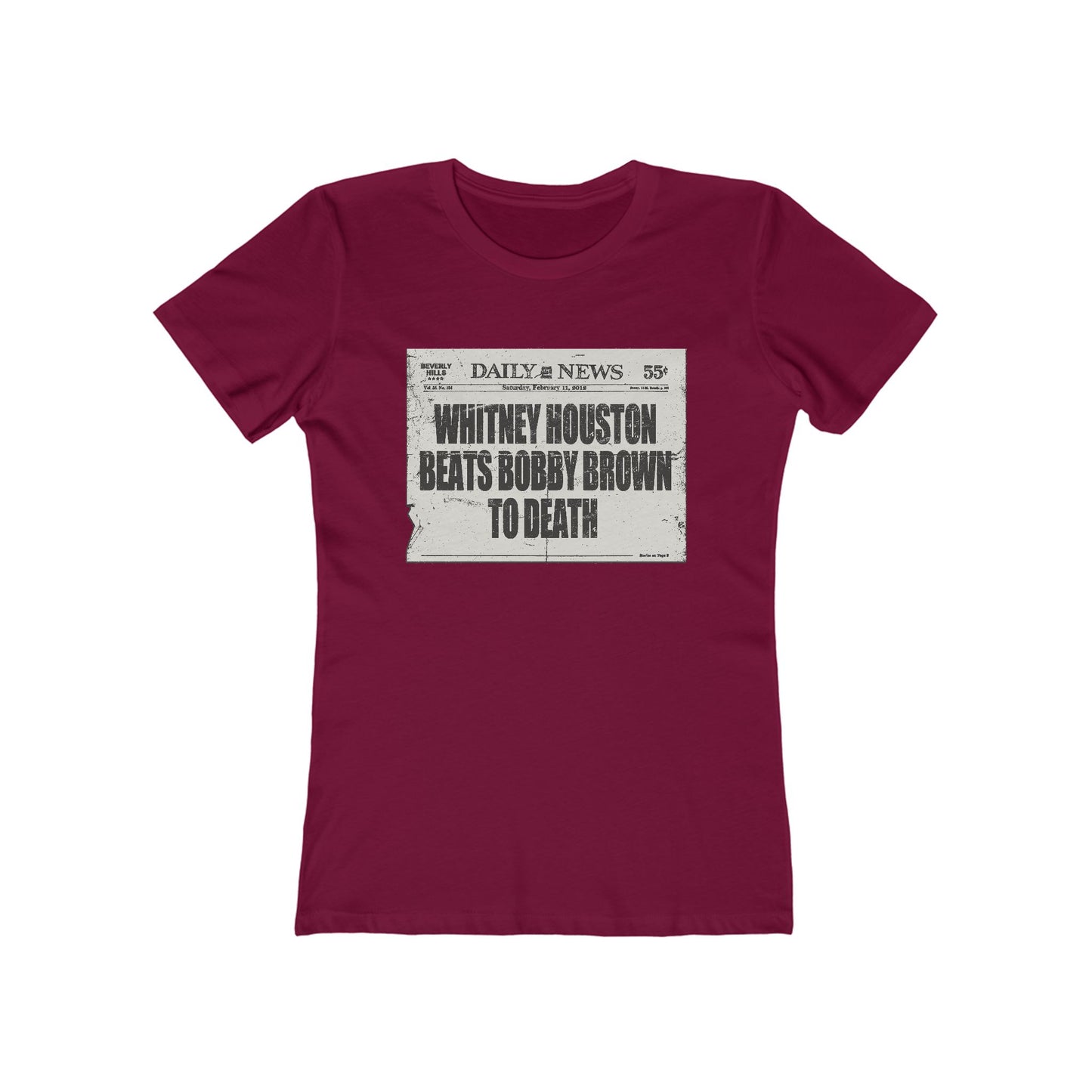 Whitney Houston Beats Bobby Brown To Death - Women’s T-Shirt
