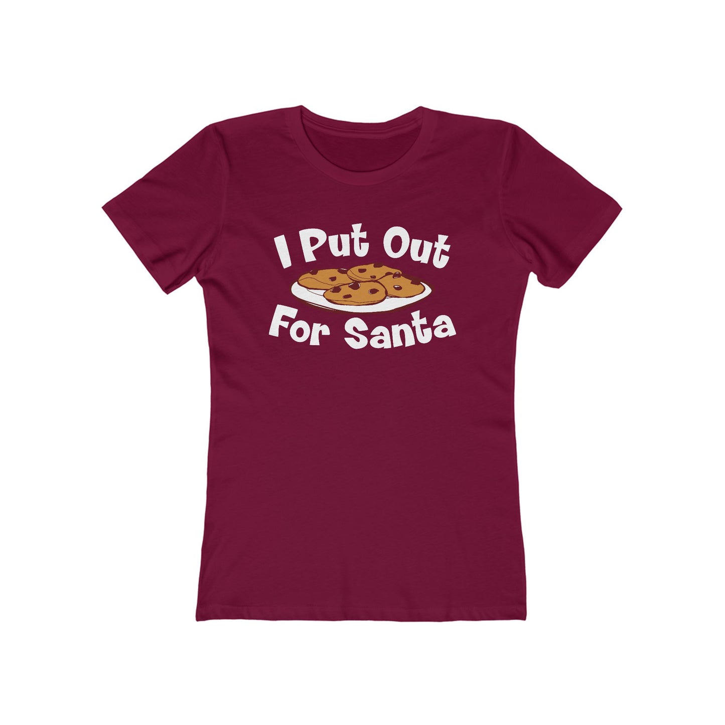 I Put Out For Santa - Women’s T-Shirt
