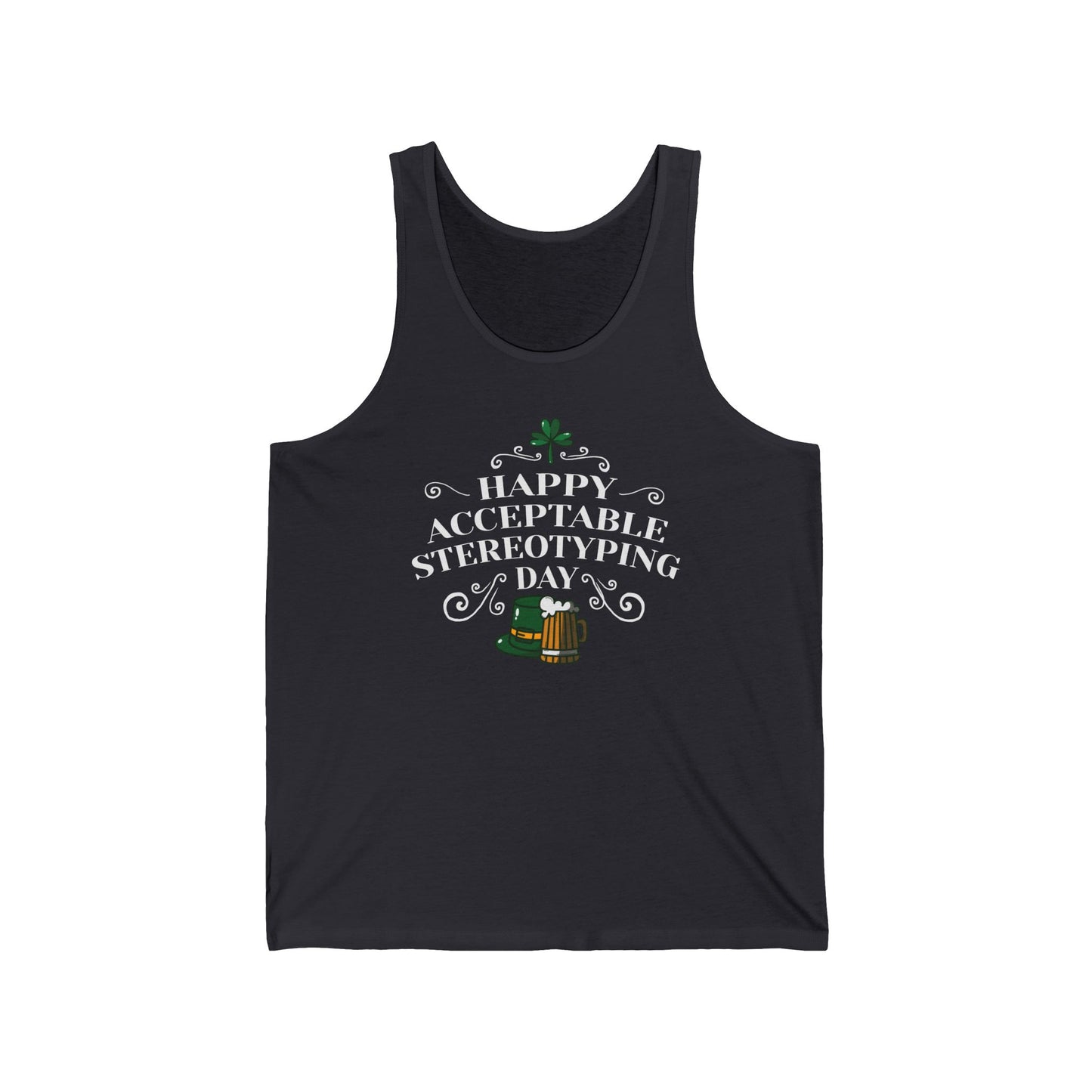 Happy Acceptable Stereotyping Day - Unisex Tank