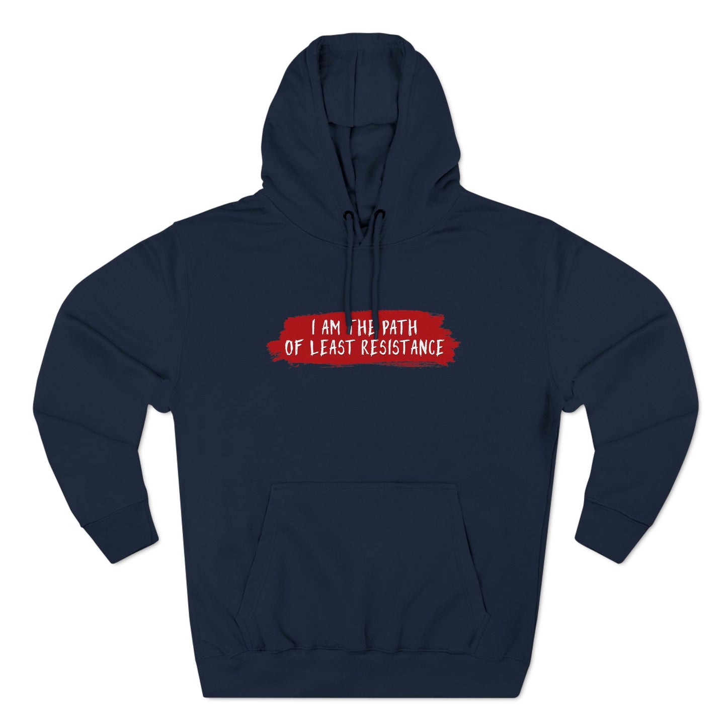 I Am The Path Of Least Resistance - Hoodie