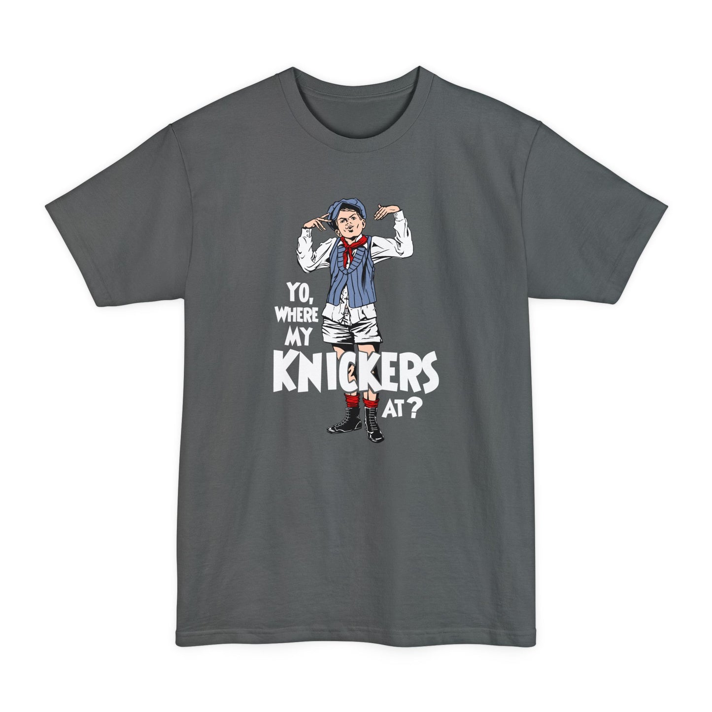 Yo Where My Knickers At? - Men's Tall T-Shirt