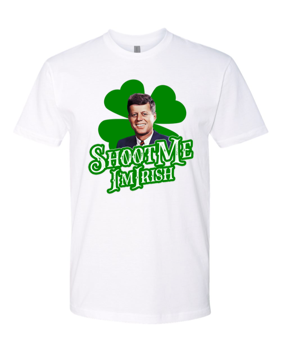 Shoot Me I'm Irish (JFK) - Men's T-Shirt