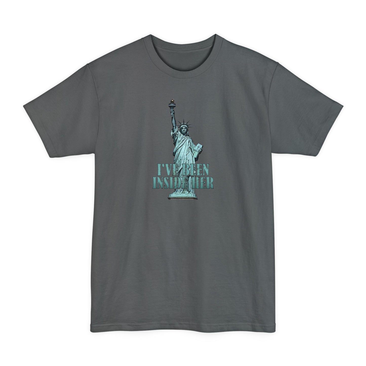 I've Been Inside Her - Men's Tall T-Shirt