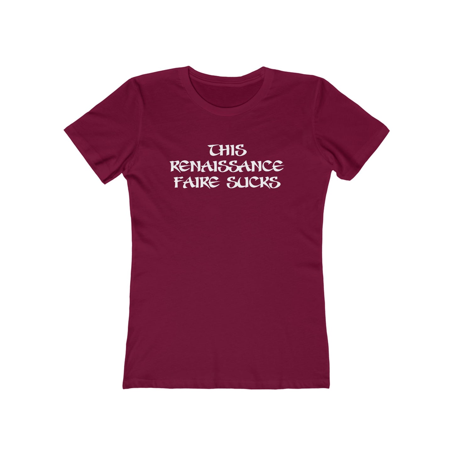 This Renaissance Faire Sucks - Women’s T-Shirt