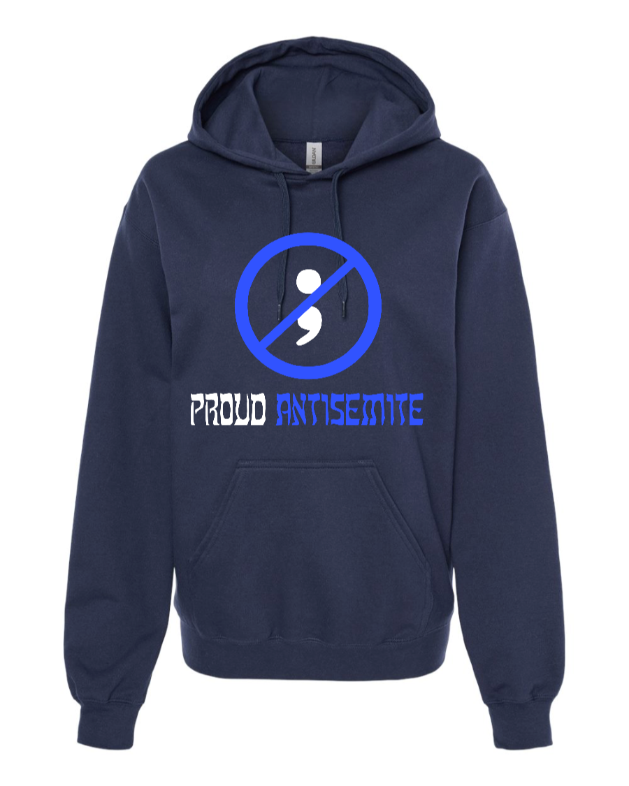 Proud Antisemite (Semicolon) - Hoodie