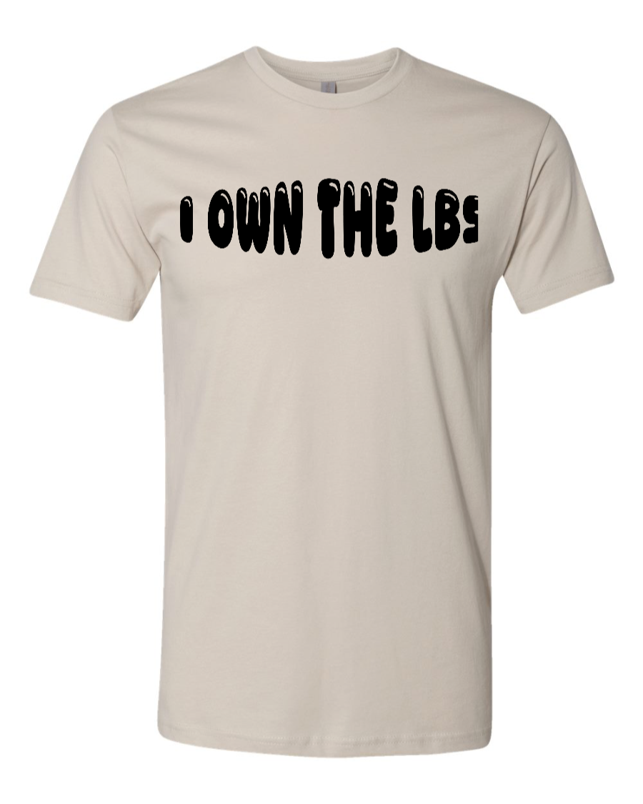 I Own The Lbs - Men's T-Shirt