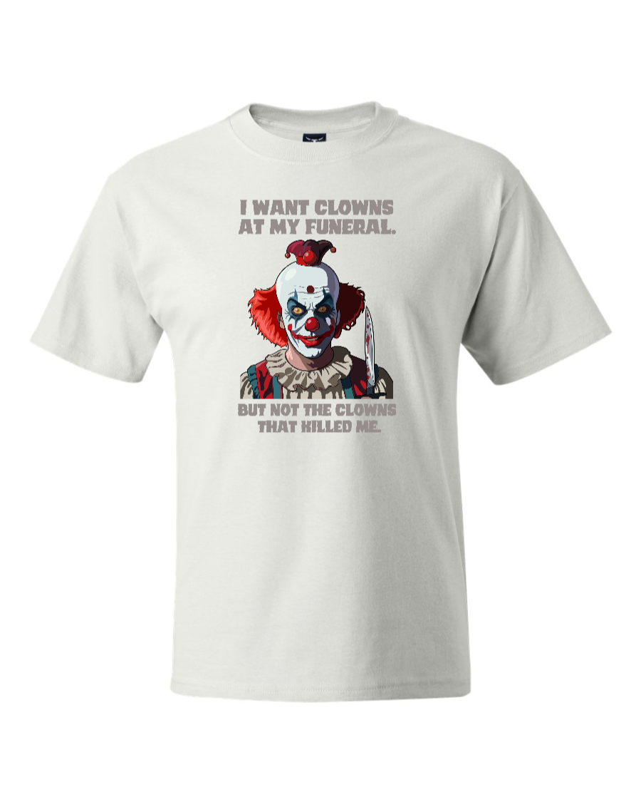I Don't Want Clowns At My Funeral - Men's Heavyweight T-Shirt