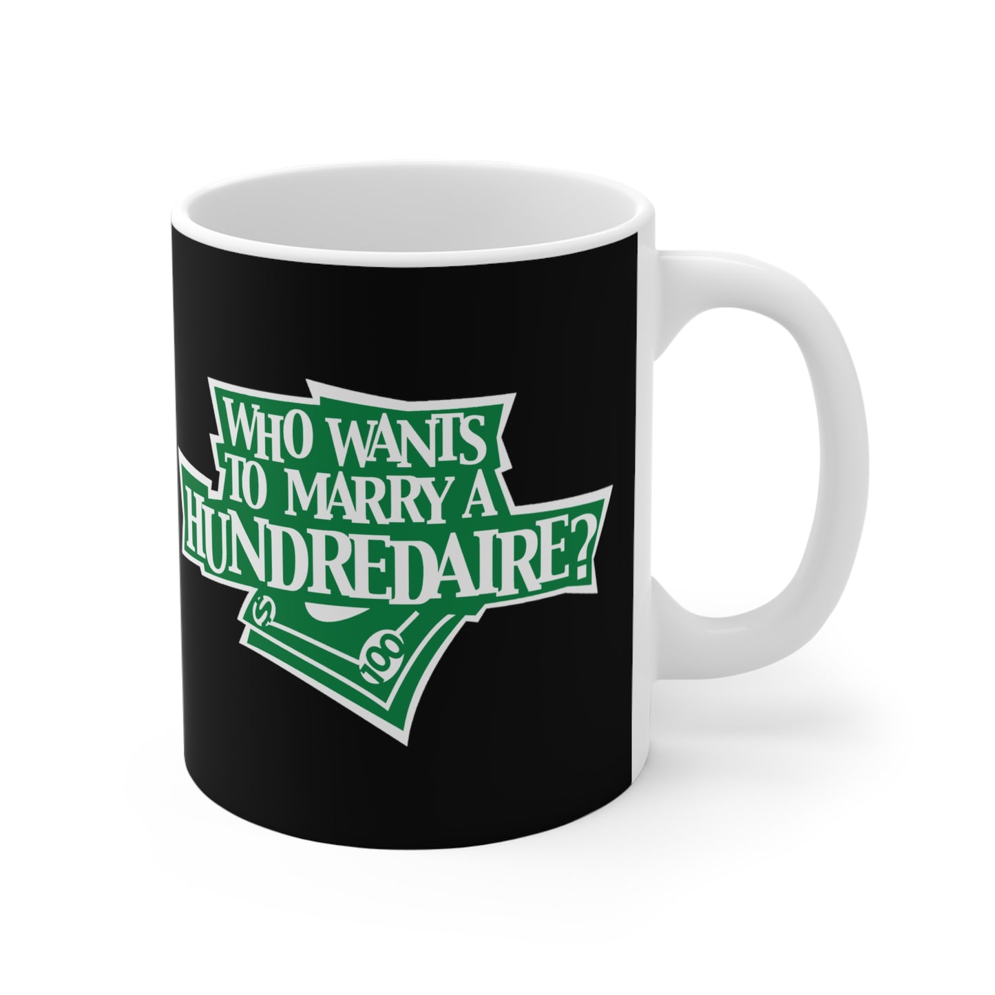 Who Wants To Marry A Hundredaire? - Mug