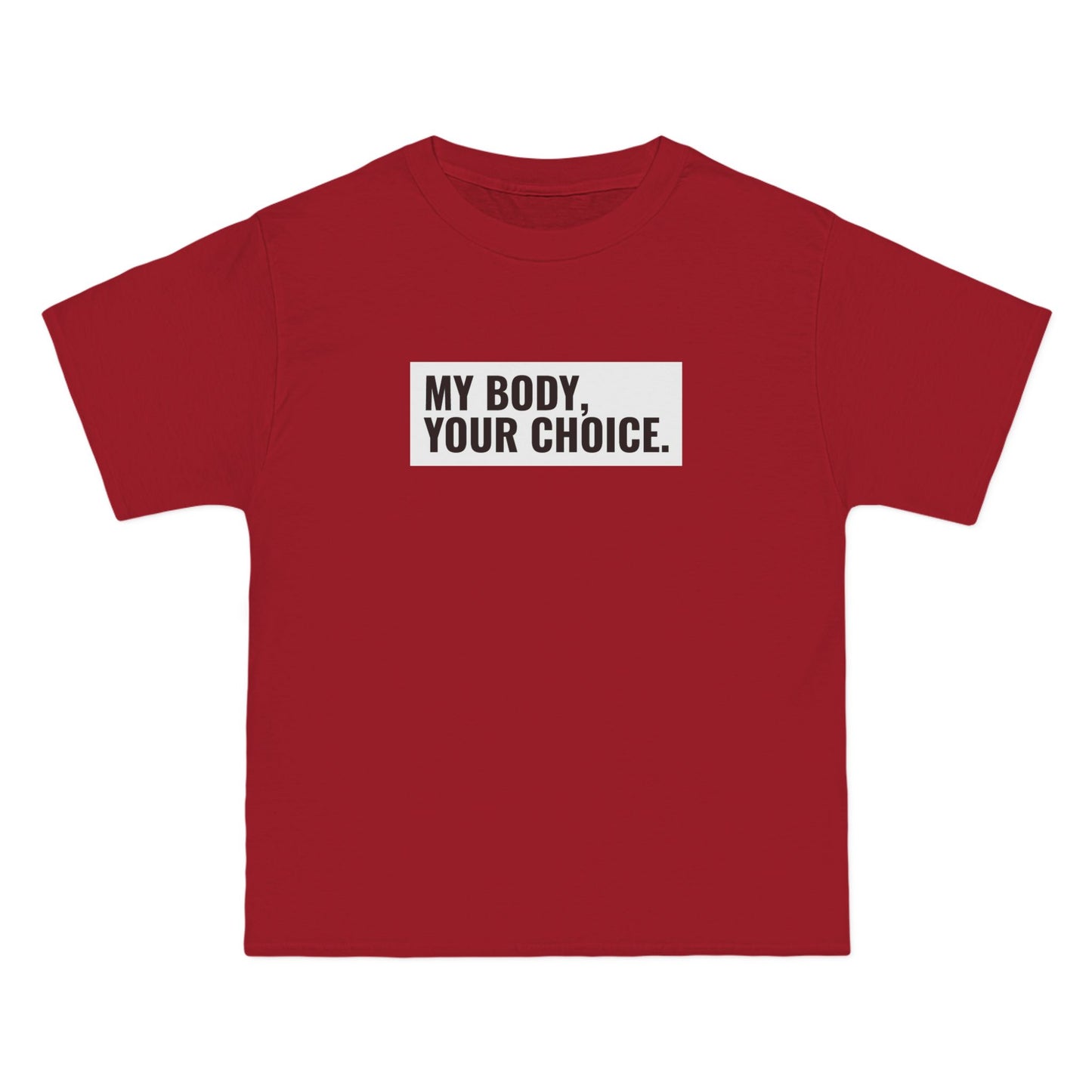 My Body Your Choice. - Men's Heavyweight T-Shirt