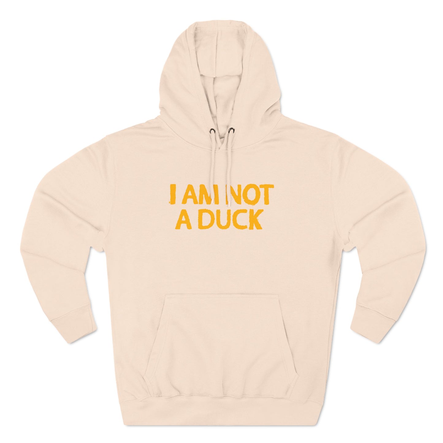 I Am Not A Duck - Hoodie