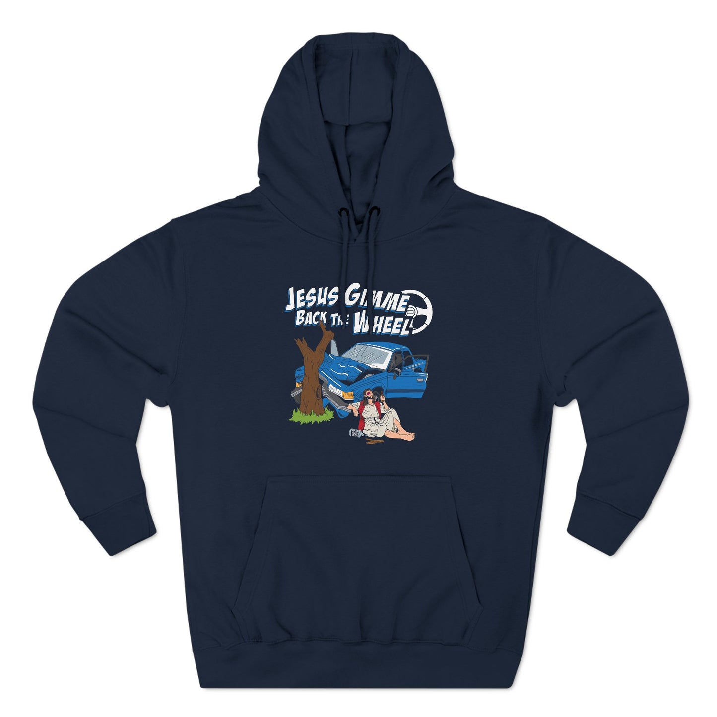 Jesus Gimme Back The Wheel - Hoodie