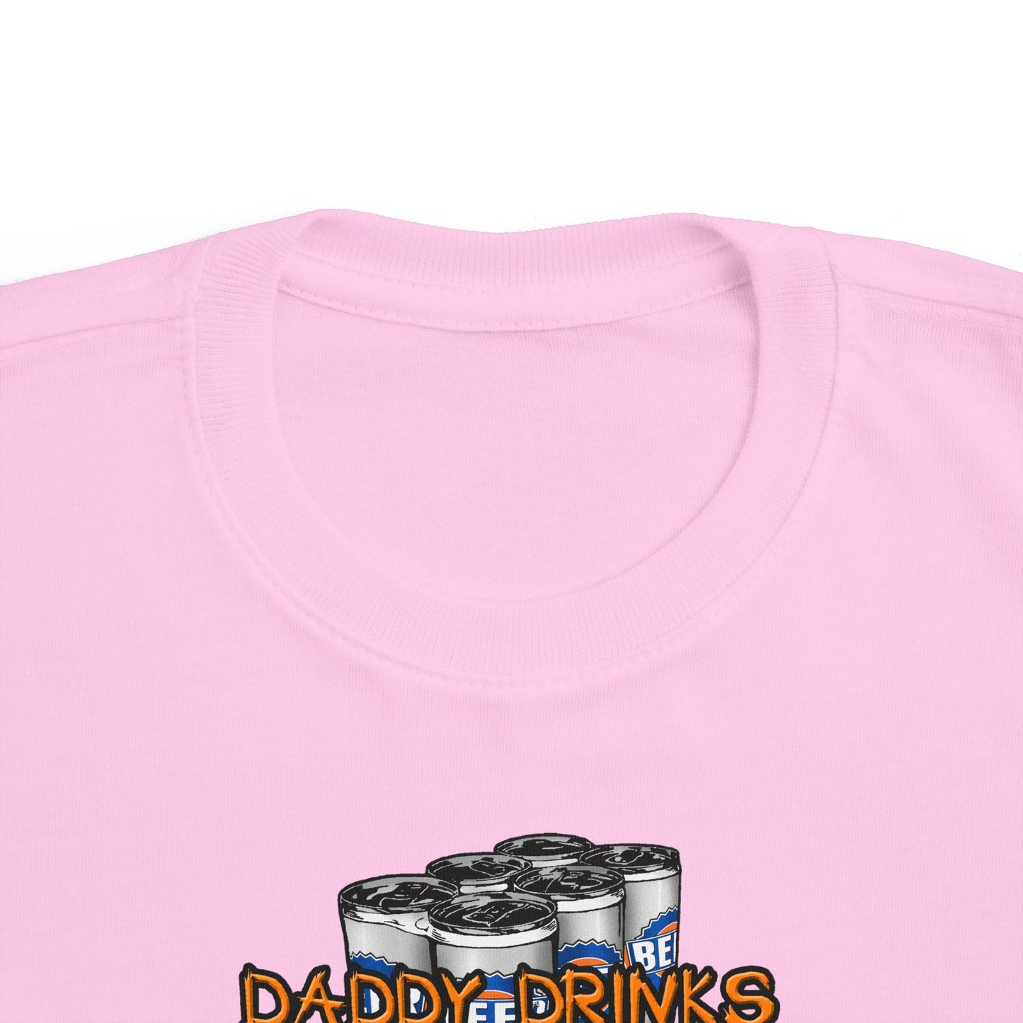 Daddy Drinks Because I Cry - Toddler T-Shirt