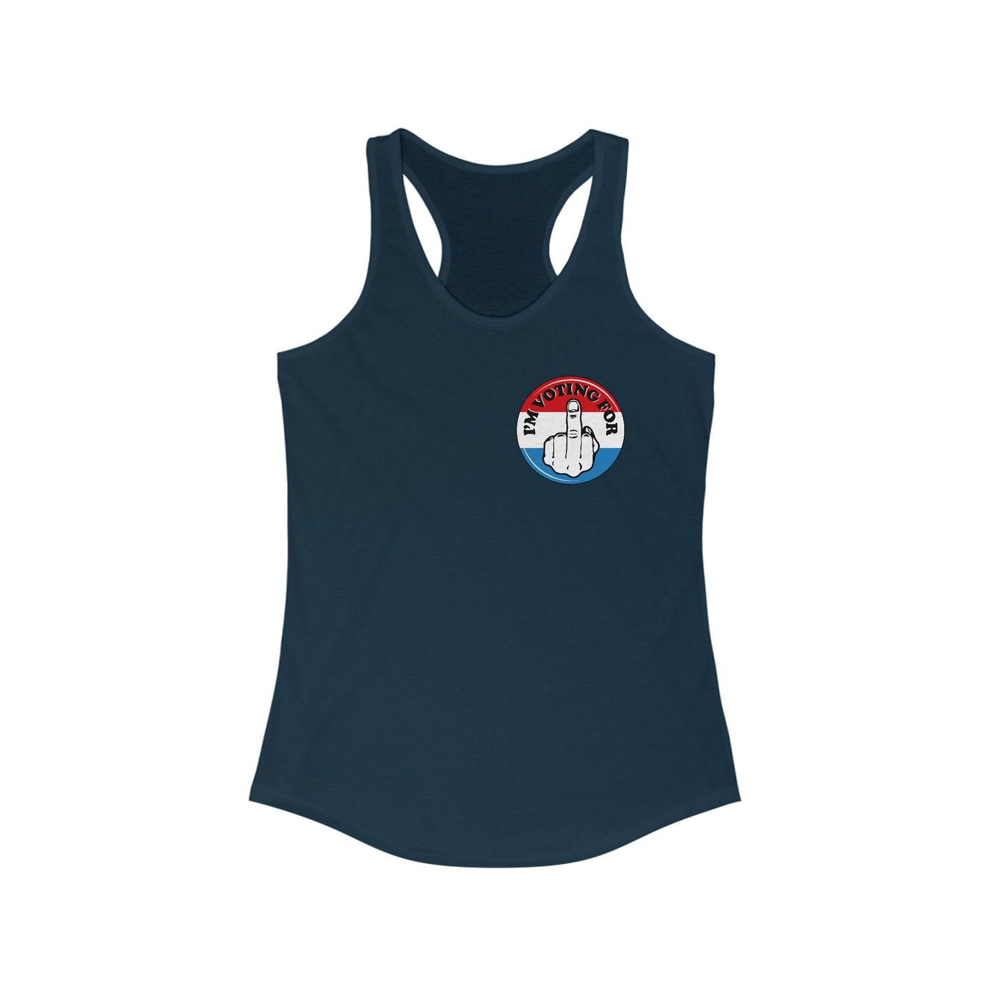 I'm Voting For (Middle Finger) - Women's Racerback Tank