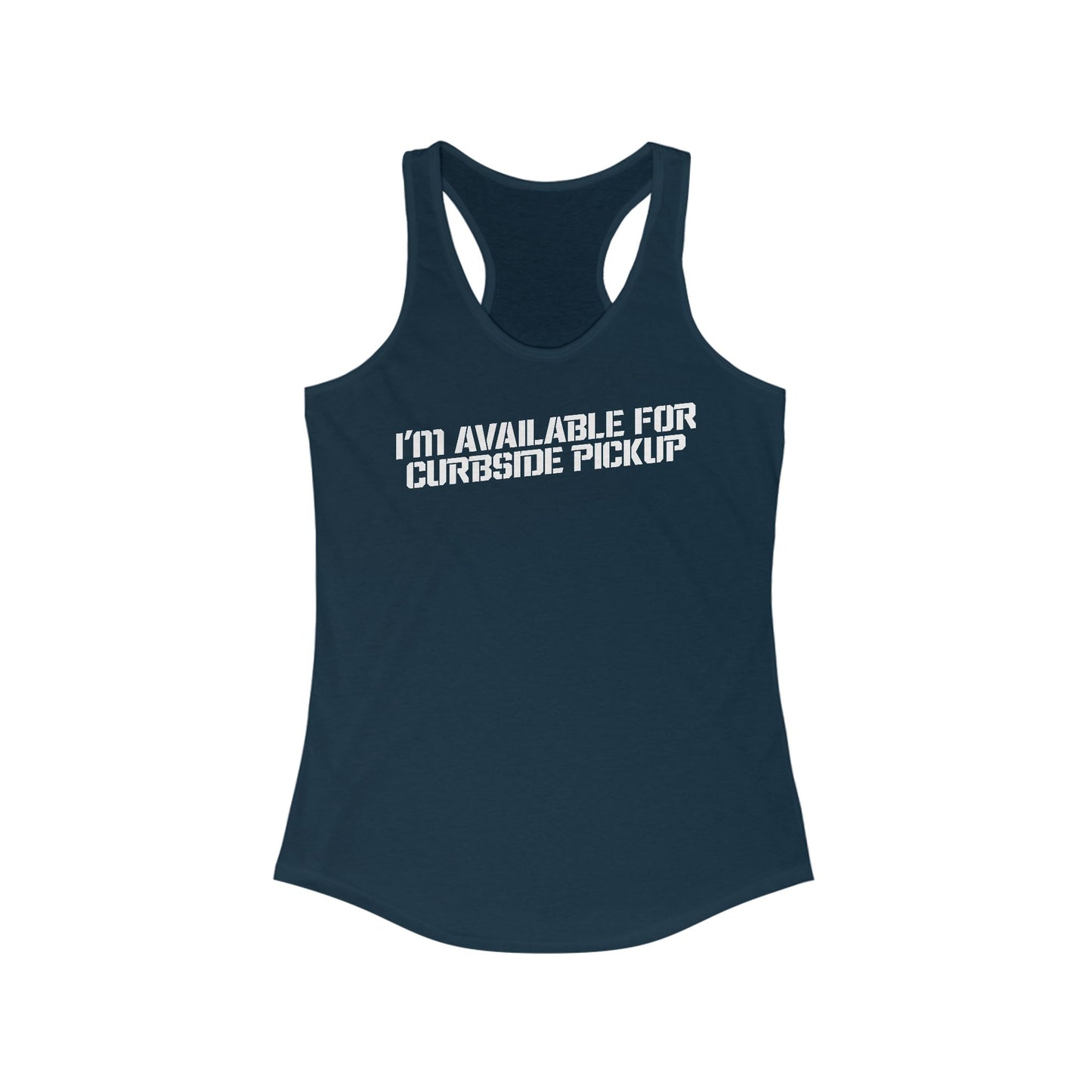 I'm Available For Curbside Pickup - Women's Racerback Tank