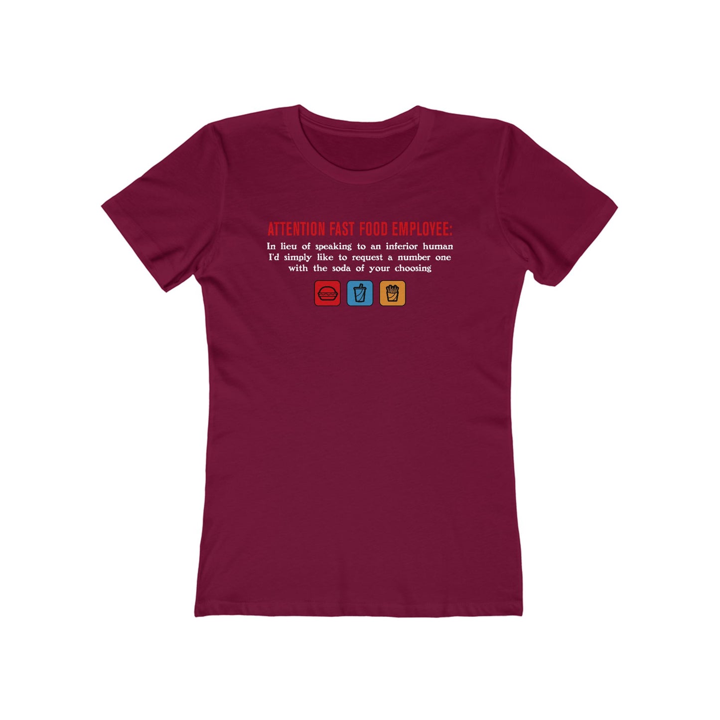 Attention Fast Food Employee - Women’s T-Shirt