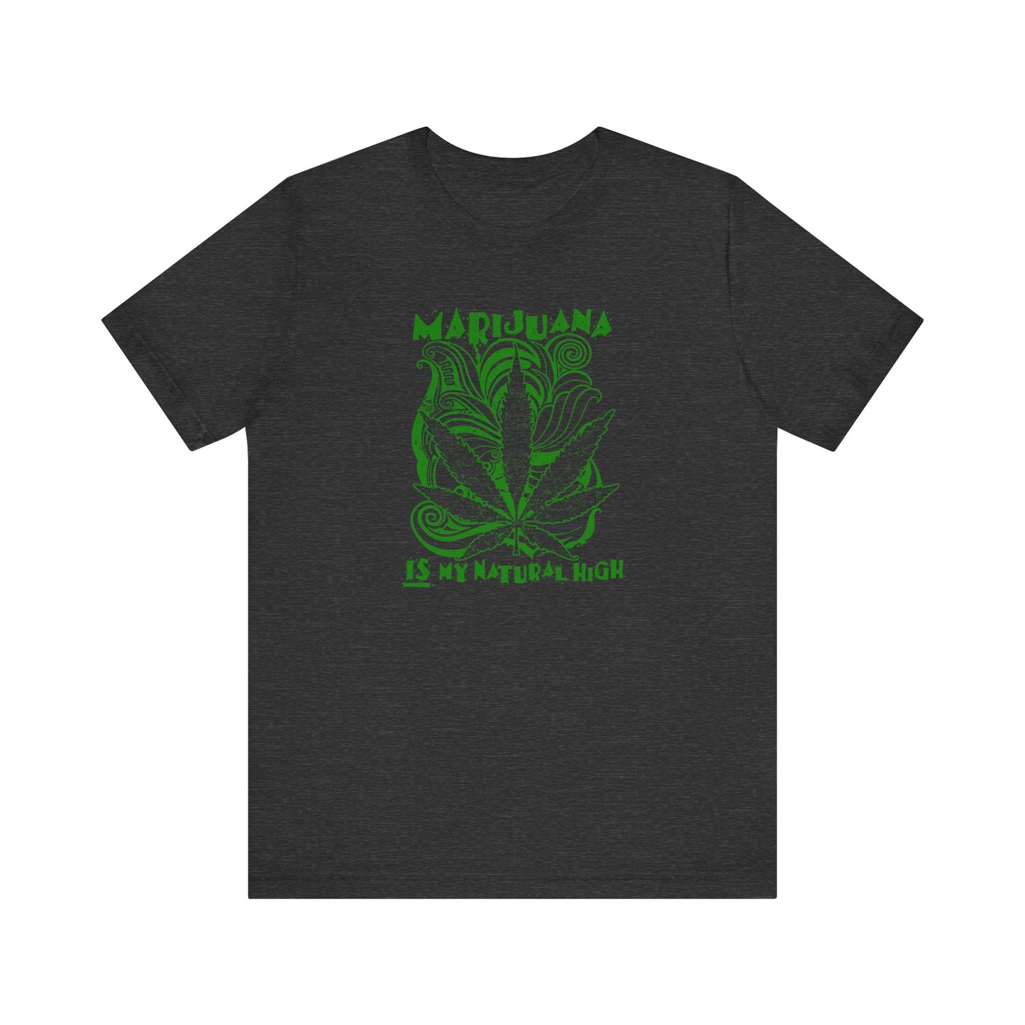 Marijuana Is My Natural High - Men's T-Shirt