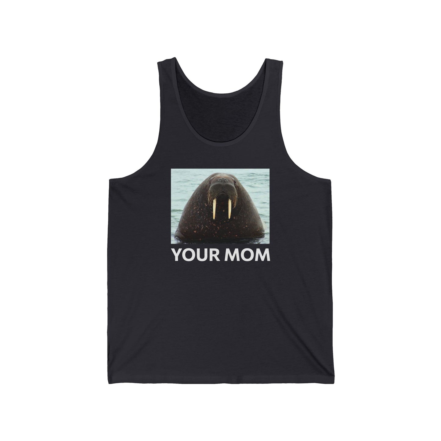 Your Mom - Unisex Tank