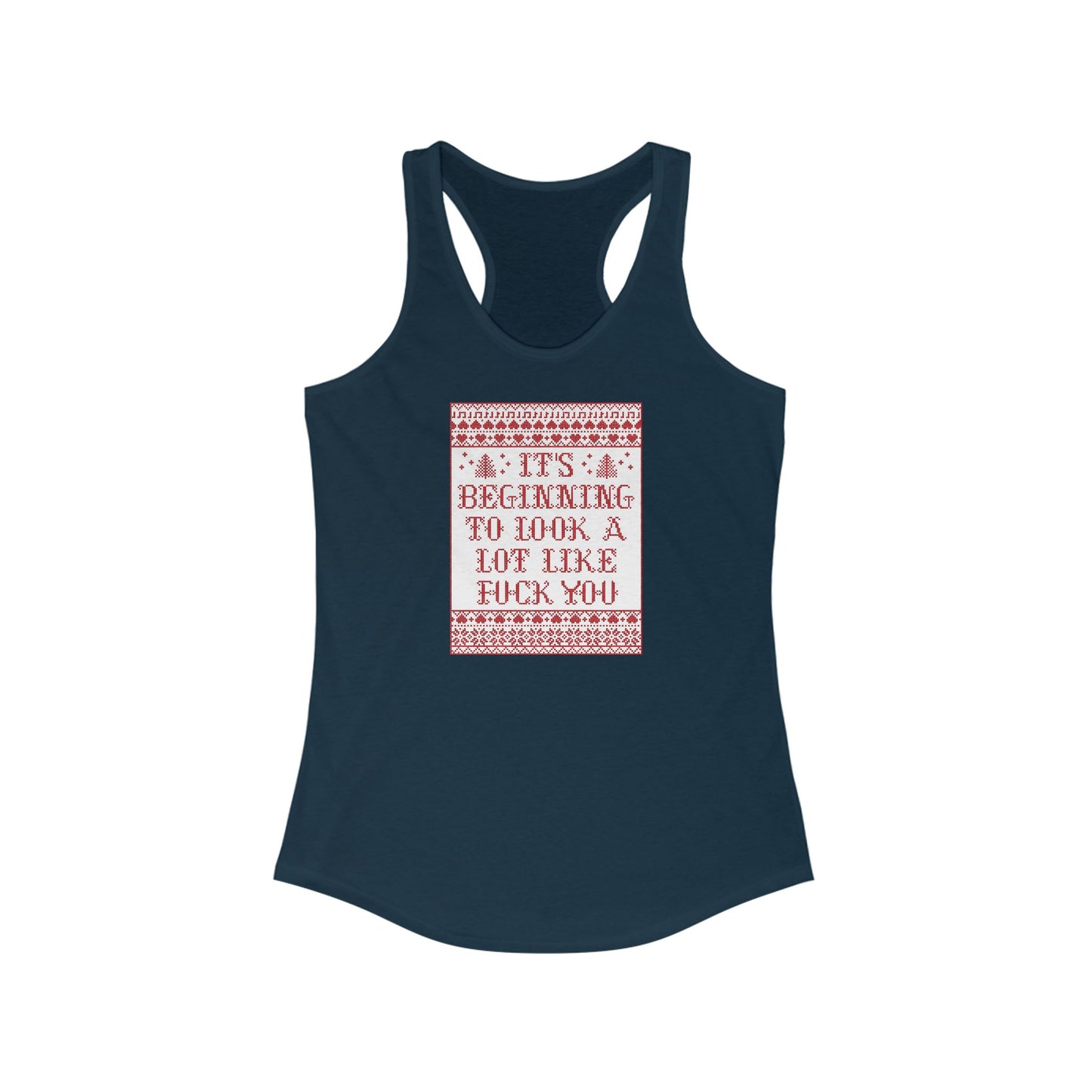 It's Beginning To Look A Lot Like Fuck You - Women's Racerback Tank