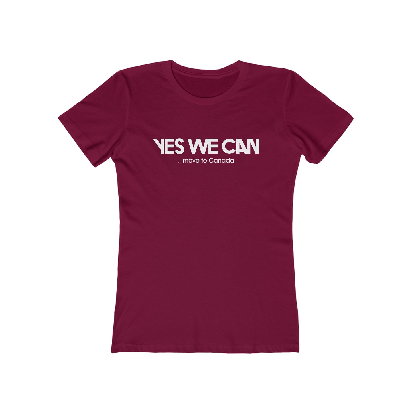 Yes We Can... Move To Canada - Women’s T-Shirt