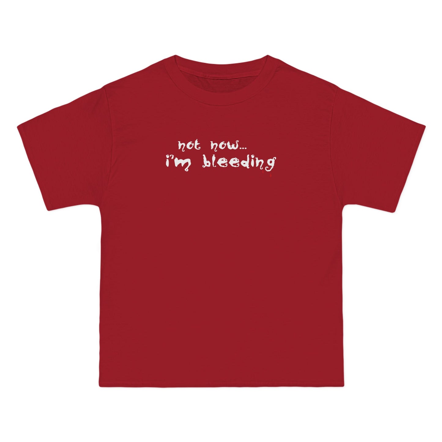 Not Now - I'm Bleeding - Men's Heavyweight T-Shirt