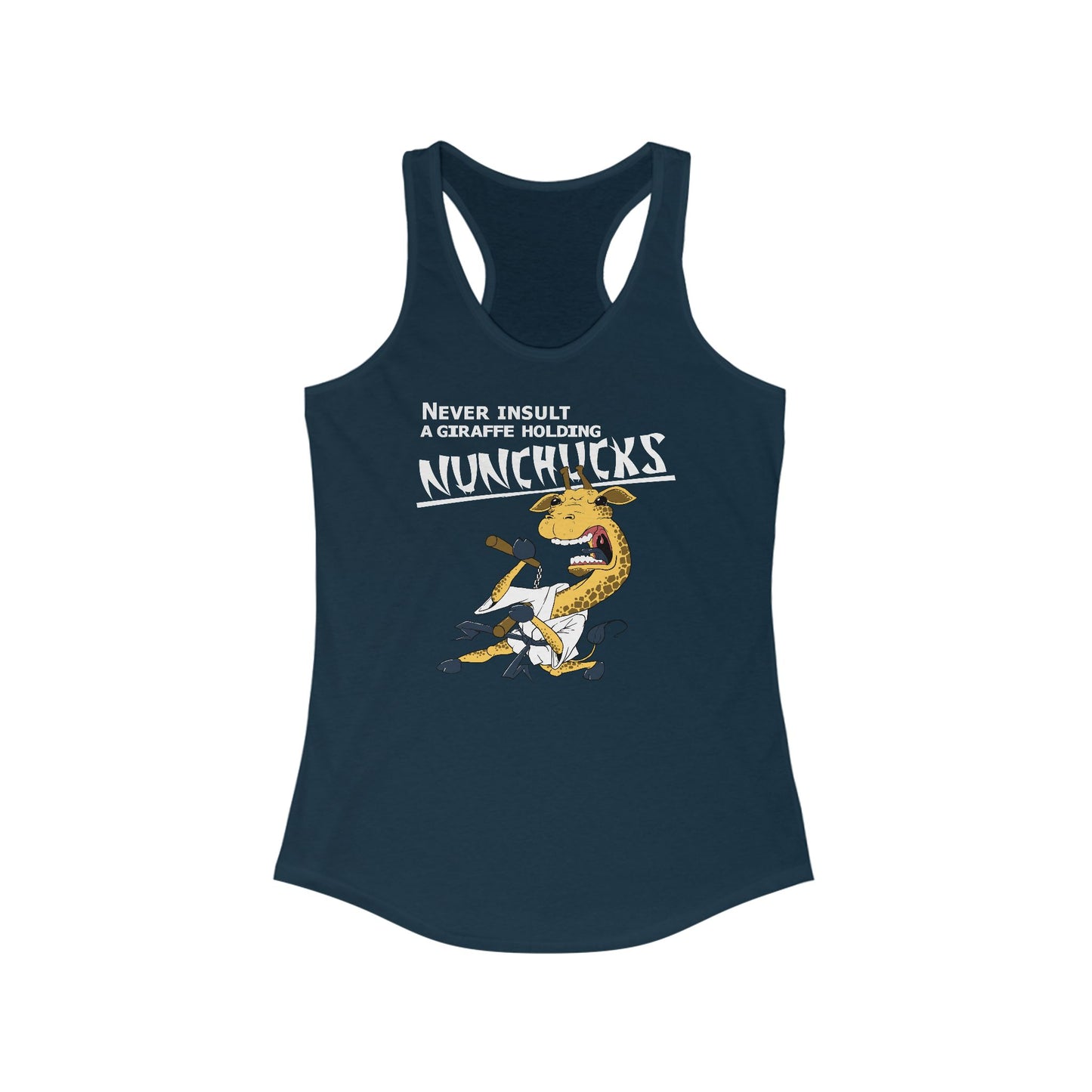 Never Insult A Giraffe Holding Nunchucks - Women’s Racerback Tank