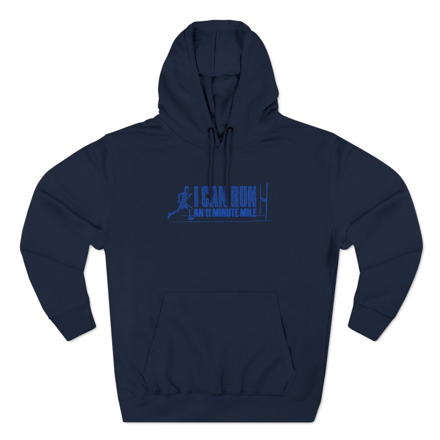 I Can Run An 11 Minute Mile - Hoodie