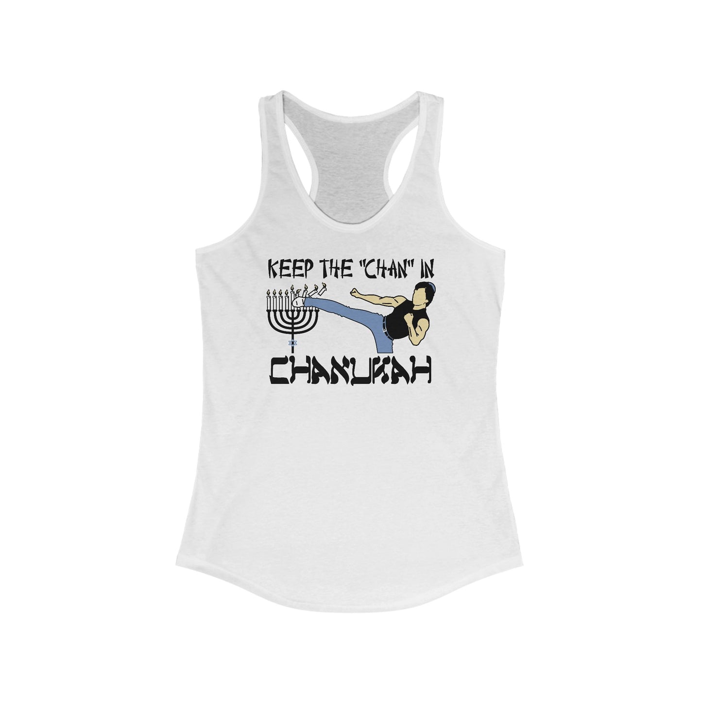 Keep The Chan In Chanukah - Women’s Racerback Tank