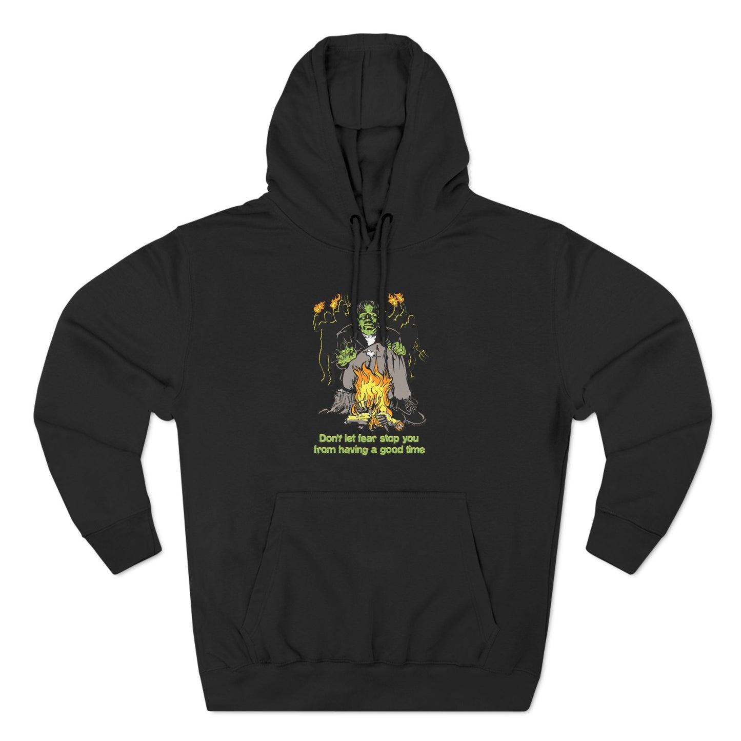 Don't Let Fear Stop You From Having A Good Time - Hoodie