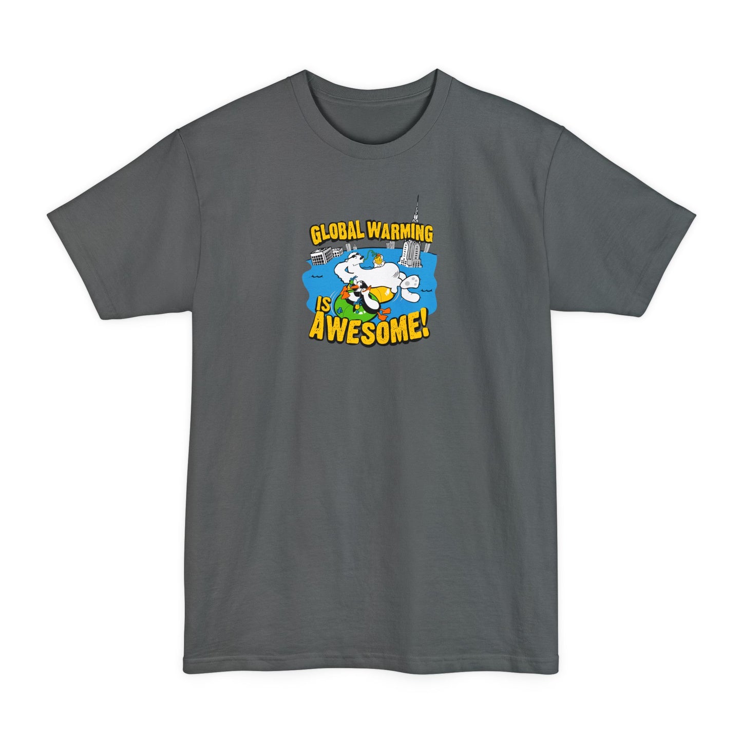 Global Warming Is Awesome - Men's Tall T-Shirt