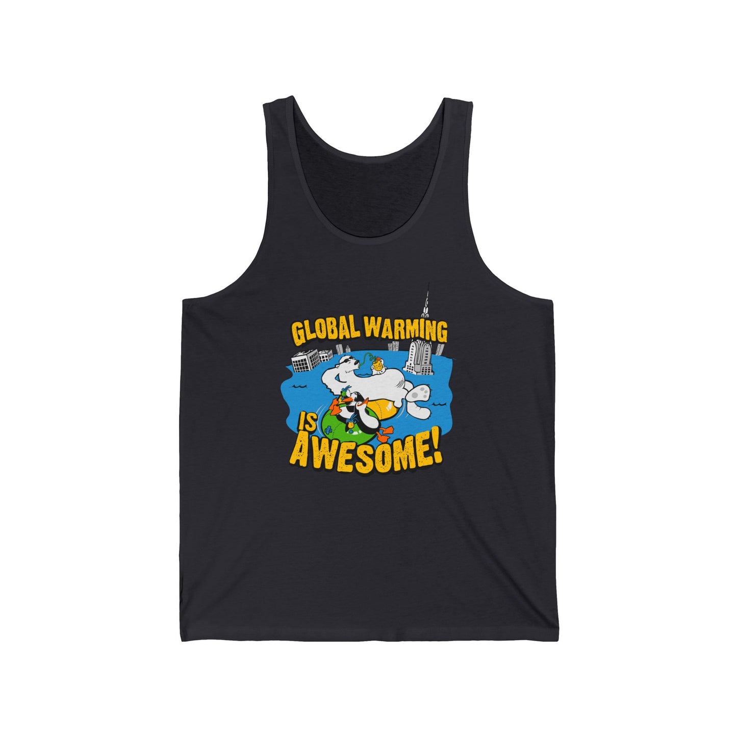 Global Warming Is Awesome - Unisex Tank