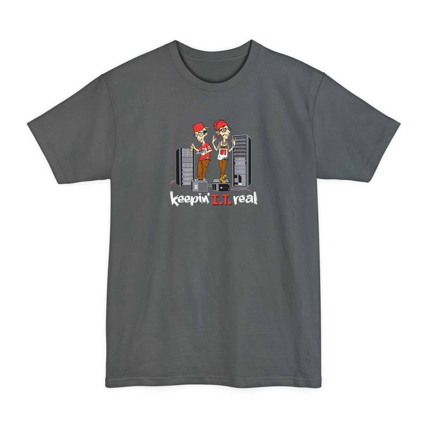 Keepin' I.T. Real - Men's Tall T-Shirt