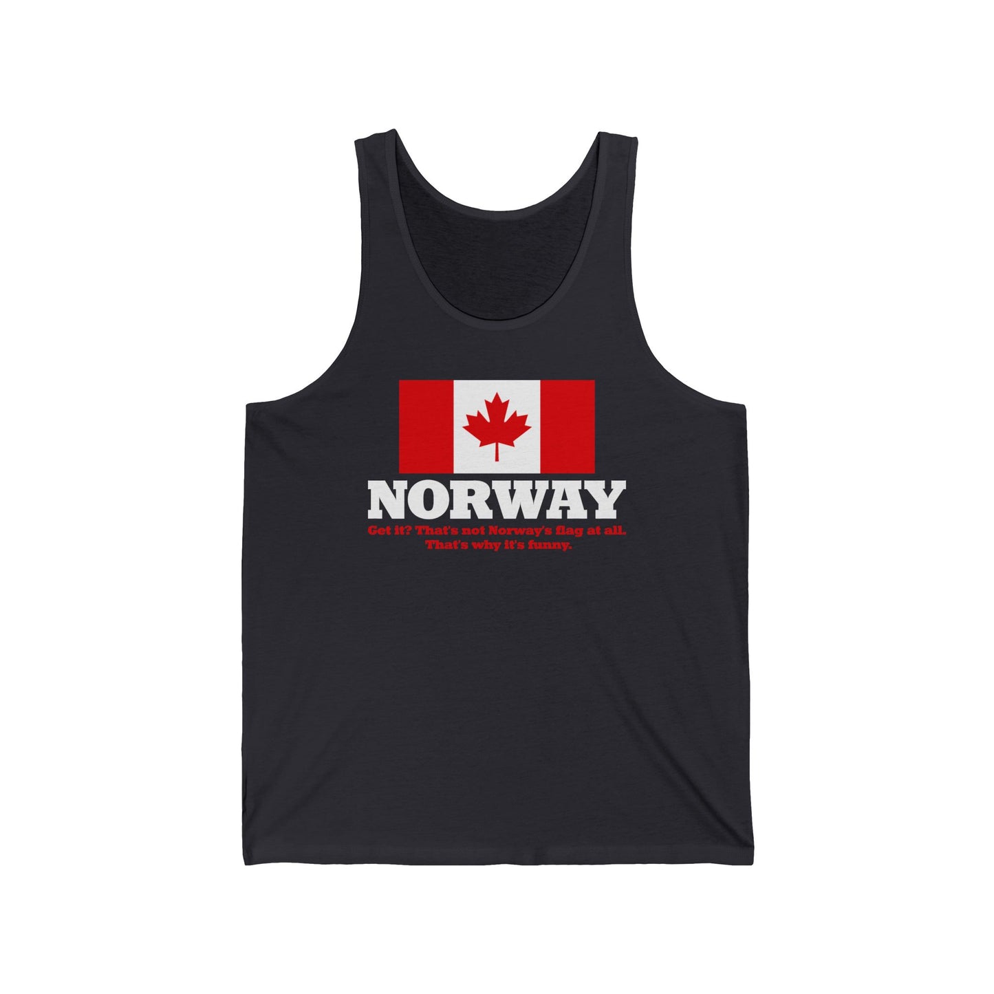 Norway - Get It? That's Not Norway's Flag At All. - Unisex Tank