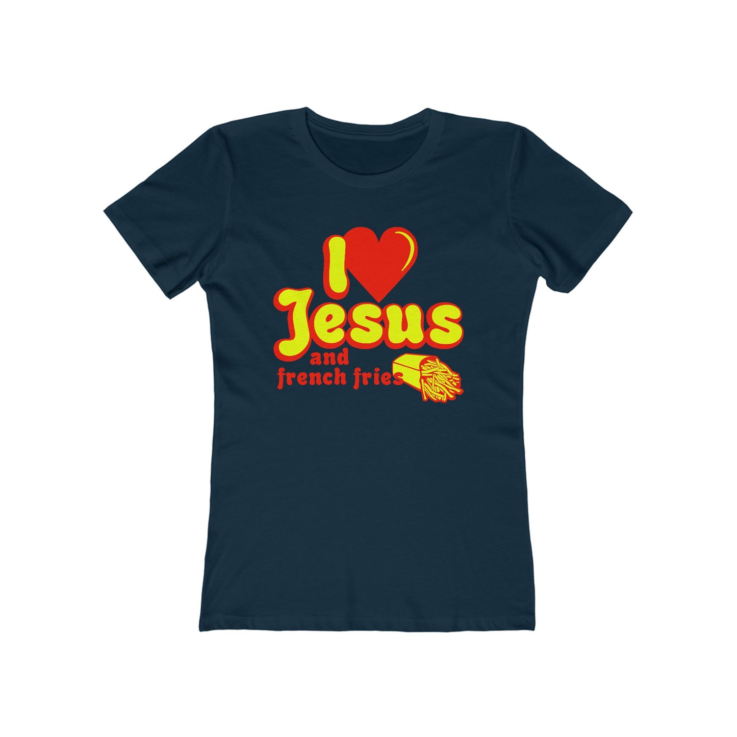 I Heart Jesus (And French Fries) - Women’s T-Shirt