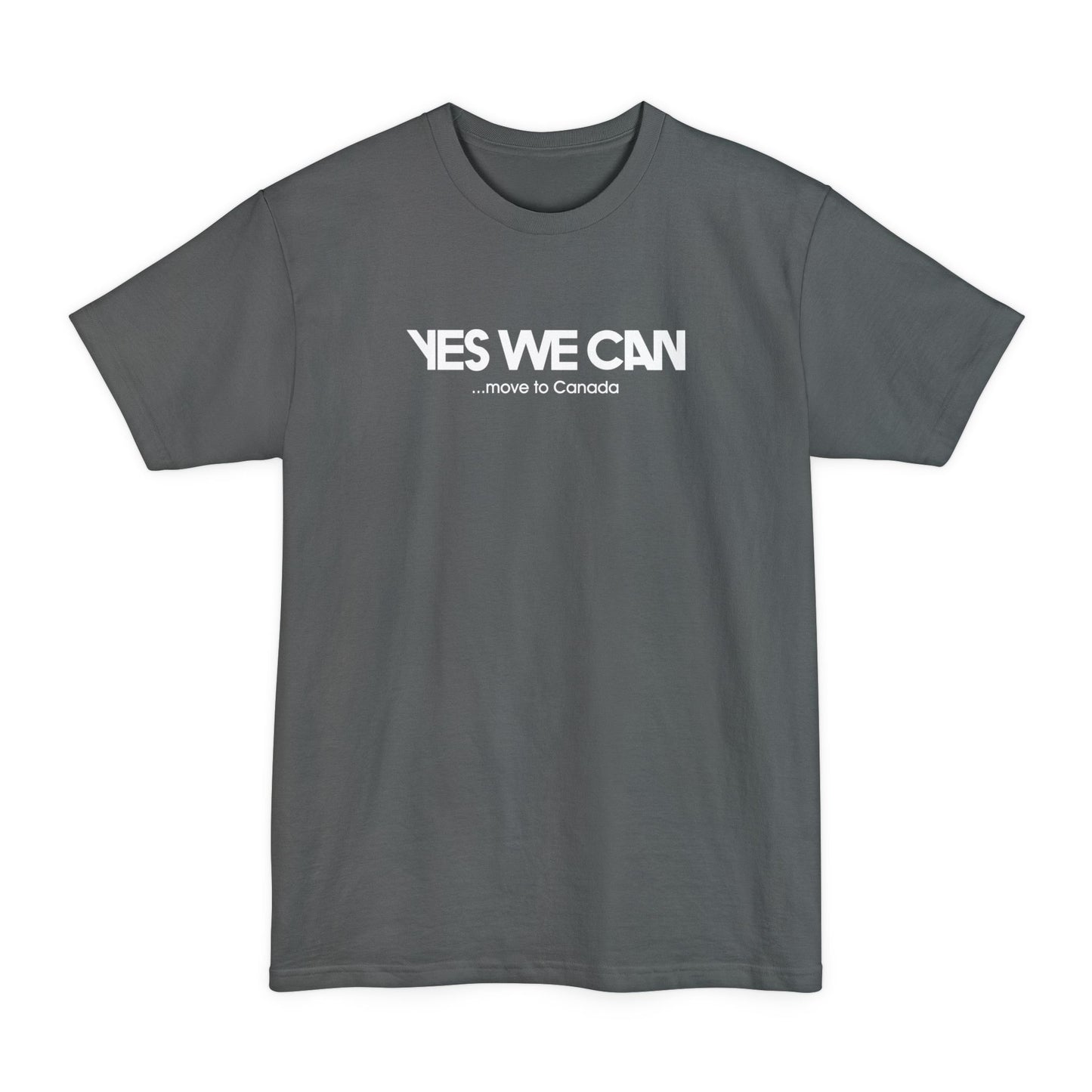 Yes We Can... Move To Canada - Men's Tall T-Shirt