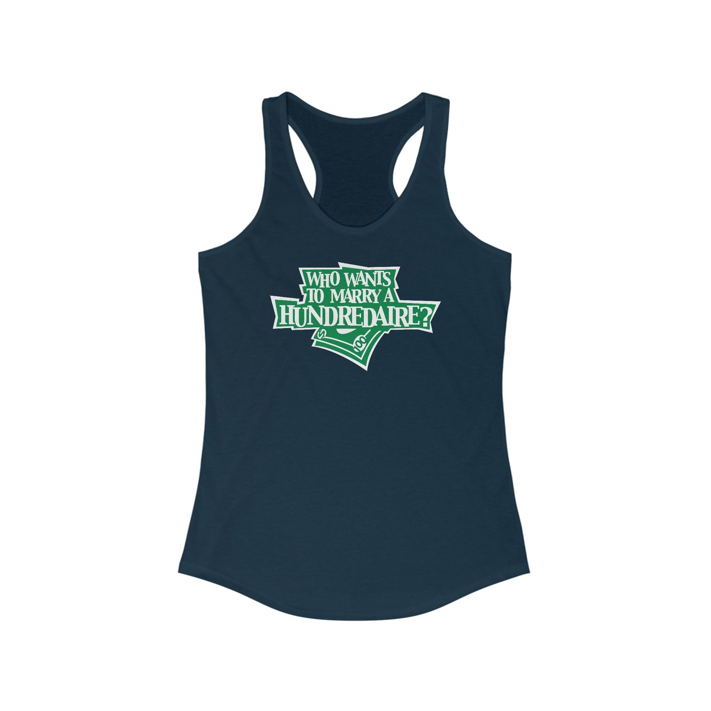 Who Wants To Marry A Hundredaire? - Women’s Racerback Tank