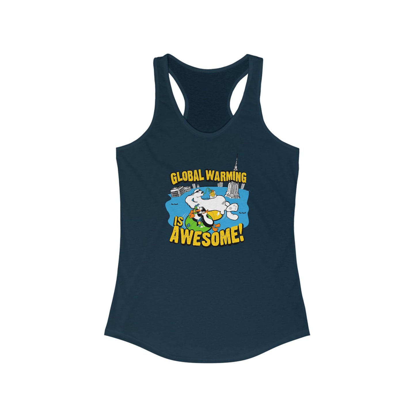 Global Warming Is Awesome - Women’s Racerback Tank