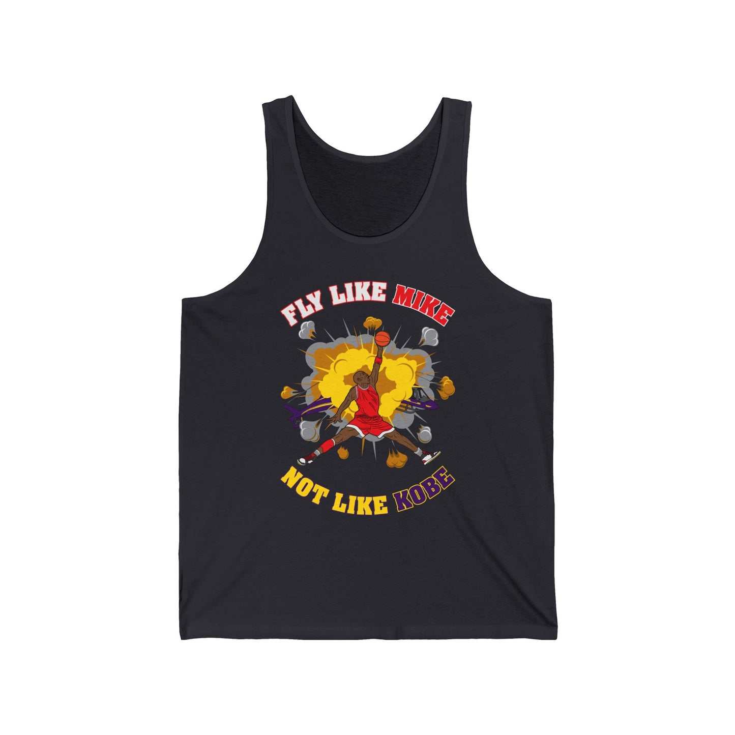 Fly Like Mike Not Like Kobe - Unisex Tank