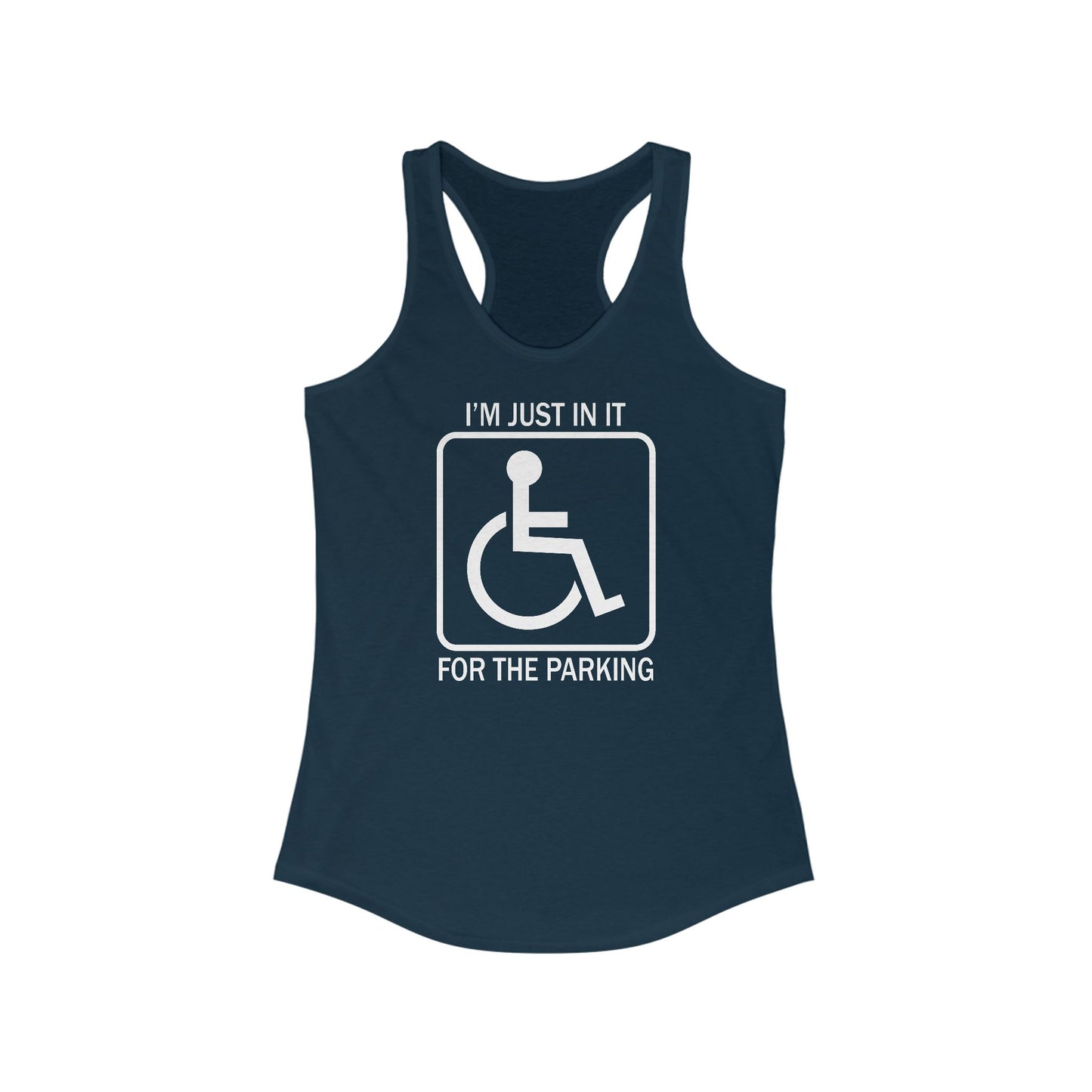 I'm Just In It For Parking - Women’s Racerback Tank